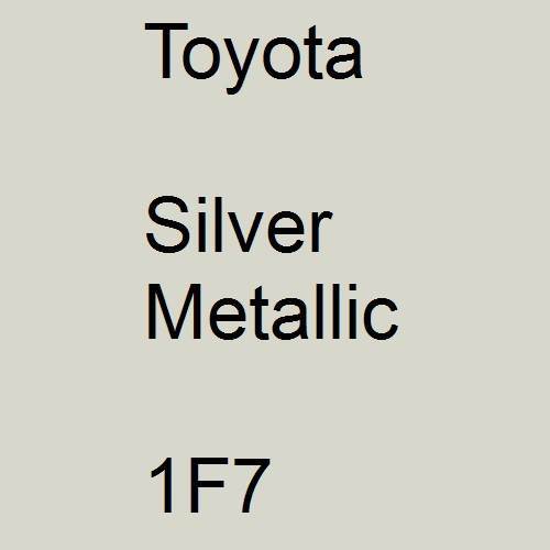 Toyota, Silver Metallic, 1F7.